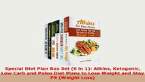 Download  Special Diet Plan Box Set 6 in 1 Atkins Ketogenic Low Carb and Paleo Diet Plans to Lose Download Online