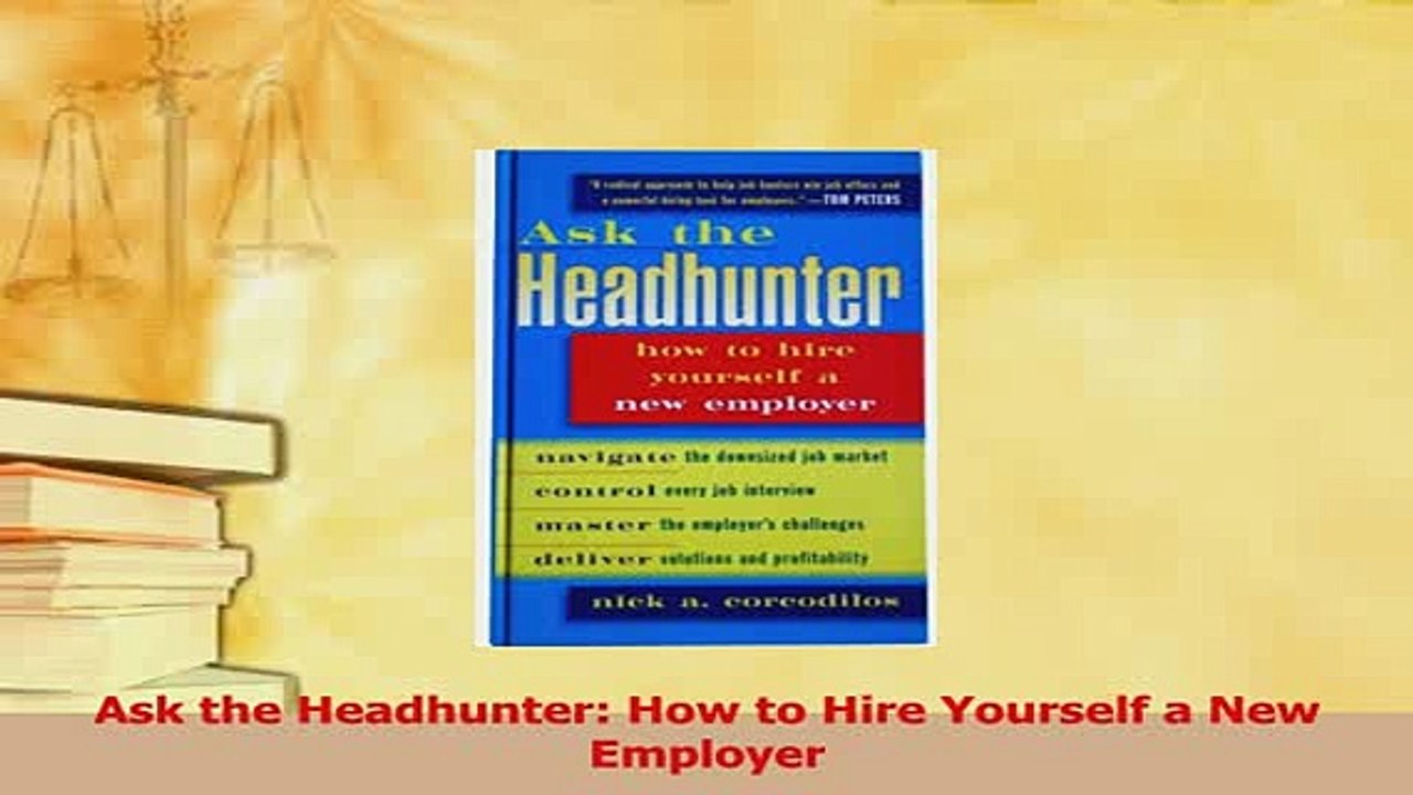 PDF  Ask the Headhunter How to Hire Yourself a New Employer Read Full Ebook
