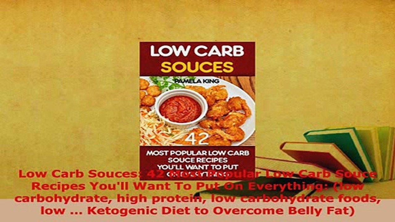 Download  Low Carb Souces 42 Most Popular Low Carb Souce Recipes Youll Want To Put On Everything PDF Book Free