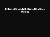 PDF Hollywood Scandals (Hollywood Headlines Mystery) Free Books
