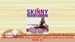 PDF  The Skinny Delicious Cookbook Enjoy MouthWatering Flavours and still lose weight Free Books