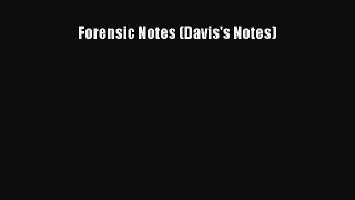 Download Forensic Notes (Davis's Notes) Ebook Online