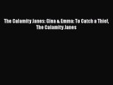 Download The Calamity Janes: Gina & Emma: To Catch a Thief The Calamity Janes  EBook