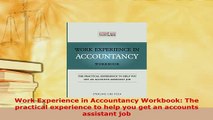 Download  Work Experience in Accountancy Workbook The practical experience to help you get an Free Books