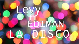 Levy ft. Ediman 
