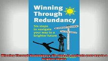 READ book  Winning Through Redundancy Six steps to navigate your way to a brighter future  DOWNLOAD ONLINE