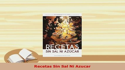 Download  Recetas Sin Sal Ni Azucar Ebook