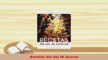 Download  Recetas Sin Sal Ni Azucar Ebook