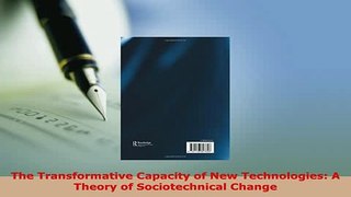 PDF  The Transformative Capacity of New Technologies A Theory of Sociotechnical Change  EBook