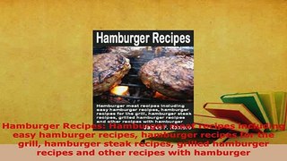 Download  Hamburger Recipes Hamburger meat recipes including easy hamburger recipes hamburger Read Online