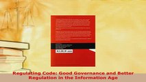 Download  Regulating Code Good Governance and Better Regulation in the Information Age  Read Online