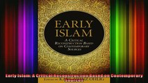 Read  Early Islam A Critical Reconstruction Based on Contemporary Sources  Full EBook