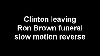 Clinton leaving Ron Brown funeral slow motion reverse