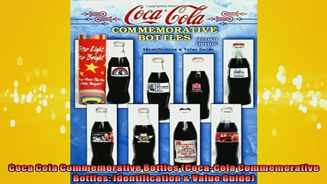 Free PDF Downlaod Coca Cola Commemorative Bottles CocaCola Commemorative Bottles Identification Value DOWNLOAD ONLINE