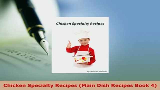 PDF Chicken Specialty Recipes Main Dish Recipes Book 4 Read Online