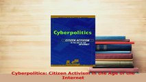 Download  Cyberpolitics Citizen Activism in the Age of the Internet  Read Online