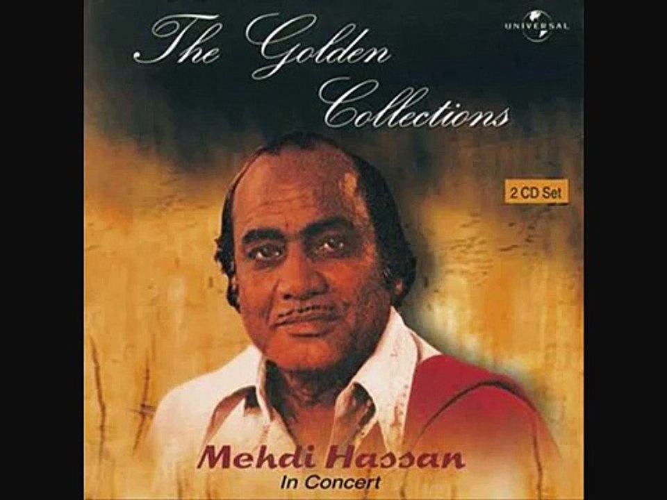 Main Hosh Main Tha Tau Phir Us Pay Mar Ga'ya Kaisay by legendary Mehdi hassan