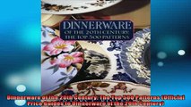 FREE DOWNLOAD  Dinnerware of the 20th Century The Top 500 Patterns Official Price Guides to Dinnerware  FREE BOOOK ONLINE