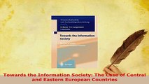 Download  Towards the Information Society The Case of Central and Eastern European Countries  Read Online