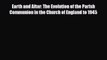 [PDF] Earth and Altar: The Evolution of the Parish Communion in the Church of England to 1945