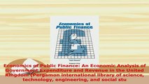 PDF  Economics of Public Finance An Economic Analysis of Government Expenditure and Revenue in PDF Online
