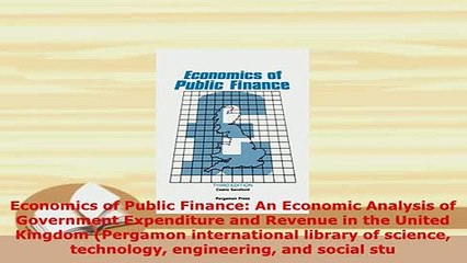 PDF  Economics of Public Finance An Economic Analysis of Government Expenditure and Revenue in PDF Online