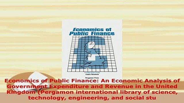 PDF Economics of Public Finance An Economic Analysis of Government Expenditure and Revenue in PDF Online