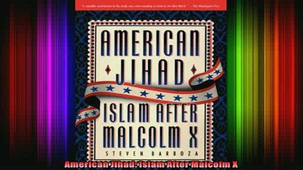 FREE EBOOK ONLINE  American Jihad Islam After Malcolm X Full EBook