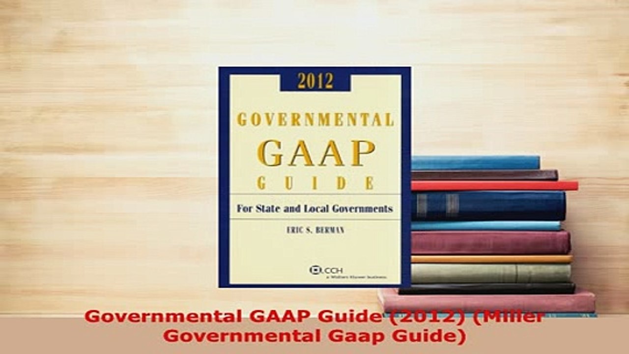 Download  Governmental GAAP Guide 2012 Miller Governmental Gaap Guide PDF Book Free