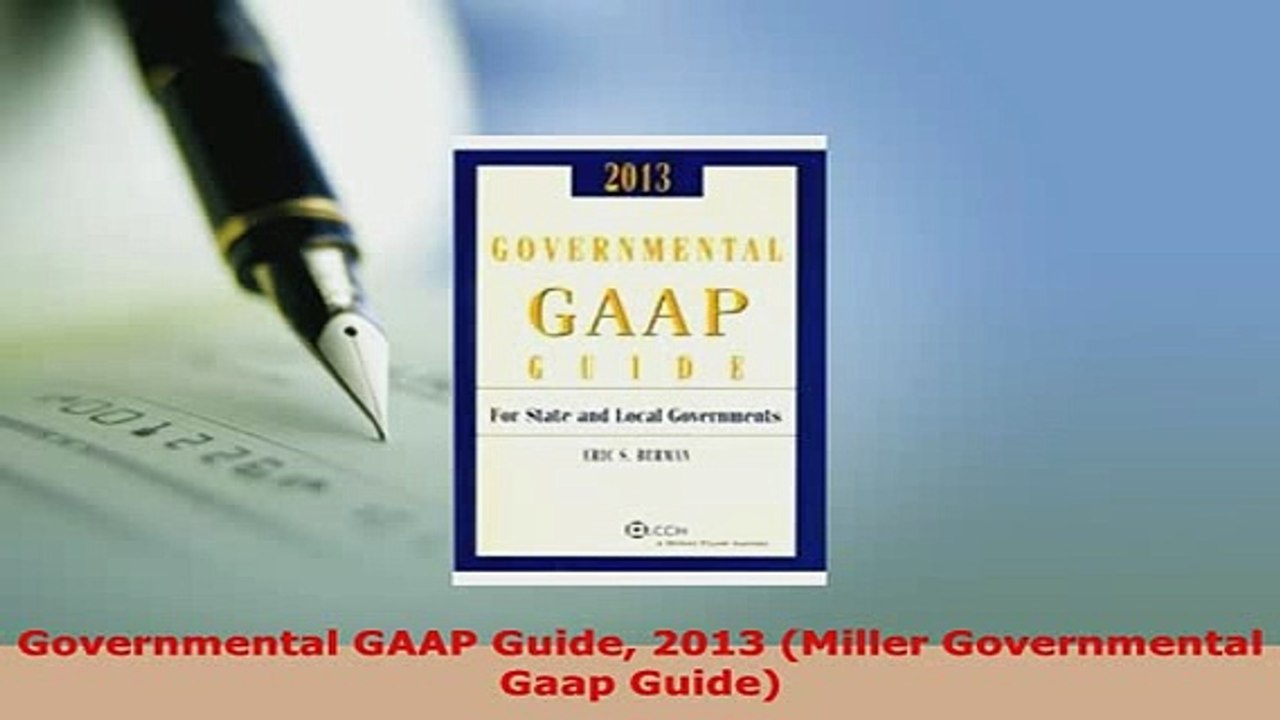 PDF  Governmental GAAP Guide 2013 Miller Governmental Gaap Guide Ebook
