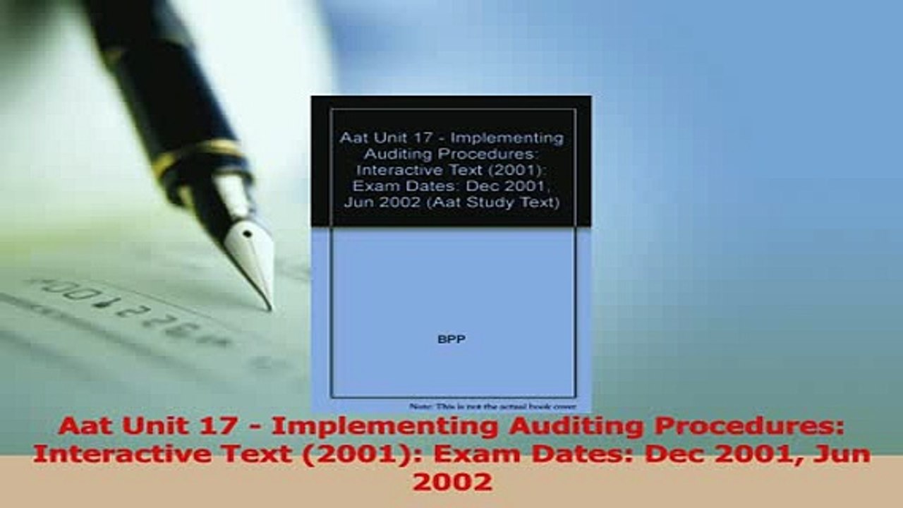 Read  Aat Unit 17  Implementing Auditing Procedures Interactive Text 2001 Exam Dates Dec Ebook Free