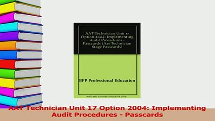 Read  AAT Technician Unit 17 Option 2004 Implementing Audit Procedures  Passcards Ebook Free