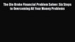 [Read book] The Die Broke Financial Problem Solver: Six Steps to Overcoming All Your Money