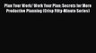 [Read book] Plan Your Work/ Work Your Plan: Secrets for More Productive Planning (Crisp Fifty-Minute