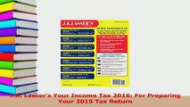Read  JK Lassers Your Income Tax 2016 For Preparing Your 2015 Tax Return Ebook Free