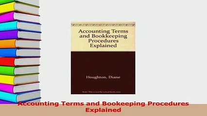 Read  Accounting Terms and Bookeeping Procedures Explained Ebook Free