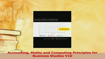 Download  Accounting Maths and Computing Principles for Business Studies V10 PDF Online