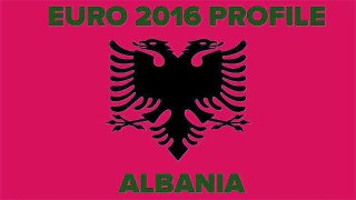 Euro 2016 Profile - Albania