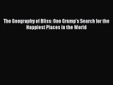 Read The Geography of Bliss: One Grump's Search for the Happiest Places in the World Ebook