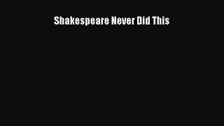 Read Shakespeare Never Did This PDF Online