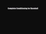 Read Complete Conditioning for Baseball Ebook Free