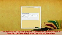 PDF  Propuesta de Herramientas y Tecnicas Aplicables a la Gestion de Instalaciones Hoteleras Download Full Ebook