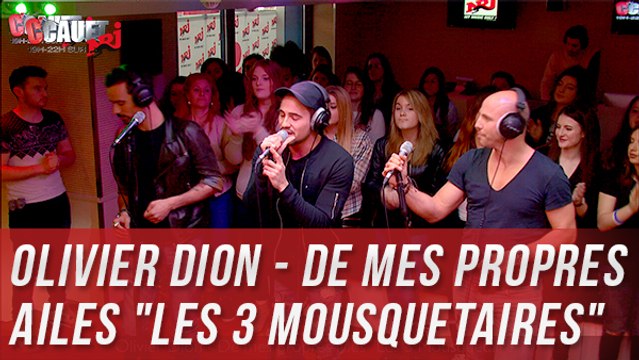 Olivier Dion - De mes propres ailes Les 3 Mousquetaires - C'Cauet sur NRJ