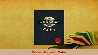 PDF  Travel Journal Cuba Download Full Ebook