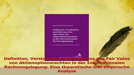 Read  Definition Verstaendnis und Relevanz des Fair Value von Aktienoptionsrechten in der Ebook Free