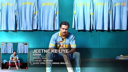 Jeetny K Liye - KK | Azhar | Emraan Hashmi, Nargis Fakhri & Prachi Desai | Full HD Video Song