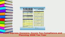 Read  1040 Express Answers Incom Tax Compliance and Planning 2008 Tax Year Ebook Online