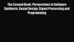 [Read PDF] The Csound Book: Perspectives in Software Synthesis Sound Design Signal Processingand