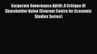 Read Corporate Governance Adrift: A Critique Of Shareholder Value (Cournot Centre for Economic