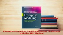 Download  Enterprise Modeling Tackling Business Challenges with the 4EM Method  Read Online